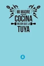 Portada de Mi madre cocina mejor que la tuya