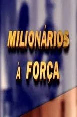 Portada de Milionários à Força