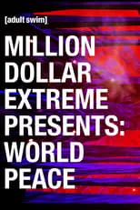 Portada de Million Dollar Extreme Presents: World Peace