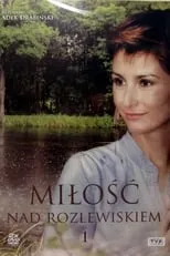 Olga Frycz en la serie - Miłość nad rozlewiskiem