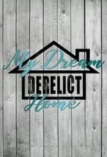 Portada de My Dream Derelict Home