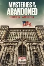 Portada de Mysteries of the Abandoned: Hidden America