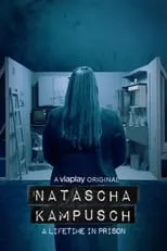 Portada de Natascha Kampusch - A Lifetime in Prison