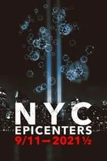 Spike Lee en la serie - NYC Epicenters 9/11➔2021½