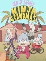 Portada de Old & Senile: Ninja Grandmas