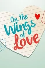 Thou Reyes en la serie - On the Wings of Love