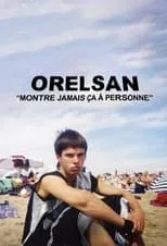 Portada de ORELSAN : Montre jamais ça à personne