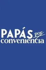 Portada de Papás por conveniencia