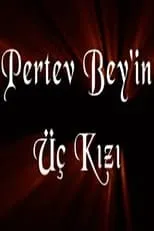 Temporada 1 de Pertev Bey'in Üç Kızı