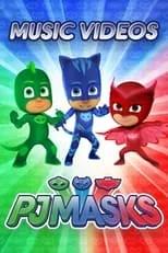 Póster de la temporada 1 de la serie PJ Masks Music Videos