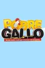 Pedro Campos en la serie - Pobre Gallo