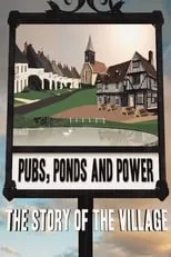 Portada de Pubs, Ponds and Power: The Story of the Village