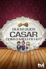 Portada de Quem Quer Casar Com o Meu Filho?