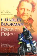 Charley Boorman en la serie - Race to Dakar