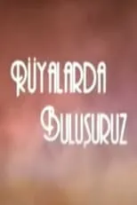 Ümit Acar en la serie - Rüyalarda Buluşuruz