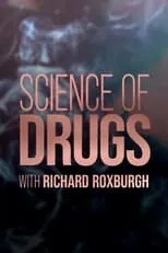 Portada de Science of Drugs with Richard Roxburgh