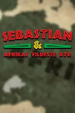 Portada de Sebastian og Afrikas vildeste dyr