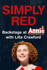 Portada de Simply Red: Backstage at 'Annie' with Lilla Crawford