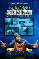 Portada de So Dumb It's Criminal Hosted by Snoop Dogg