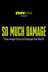 Portada de So Much Damage: How Image Comics Changed the World