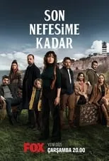 Nurgül Yeşilçay en la serie - Son Nefesime Kadar