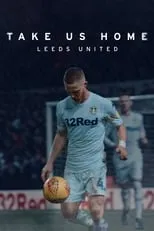 Póster de la temporada 2 de la serie Take Us Home: Leeds United