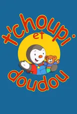 Póster de la temporada 0 de la serie T'choupi et Doudou