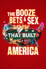 Portada de The Booze, Bets and Sex That Built America