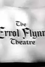 Errol Flynn en la serie - The Errol Flynn Theatre