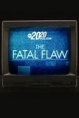 Portada de The Fatal Flaw: A Special Edition of 20/20