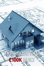 Portada de The House That £100k Built