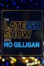 Portada de The Lateish Show with Mo Gilligan