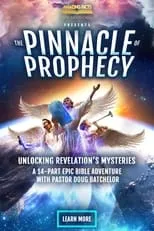 Portada de The Pinnacle of Prophecy: Unlocking Revelation's Mysteries