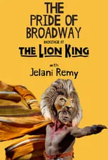 Portada de The Pride of Broadway: Backstage at 'The Lion King' with Jelani Remy