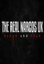 Portada de The Real Narcos UK: Blood and Fear