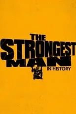 Portada de The Strongest Man in History