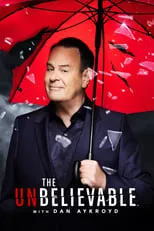 Portada de The UnBelievable with Dan Aykroyd