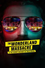 Portada de The Wonderland Massacre & the Secret History of Hollywood