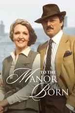 Peter Bowles en la serie - To the Manor Born