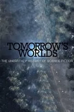 Portada de Tomorrow's Worlds: The Unearthly History of Science Fiction