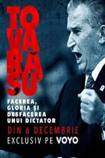 Portada de Tovarășu': facerea, gloria și desfacerea unui dictator