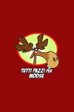 Portada de Tutti pazzi per Moose