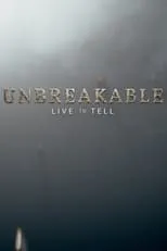 Portada de Unbreakable: Live to Tell