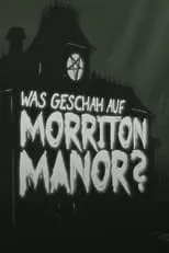 Portada de Was geschah auf Morriton Manor?