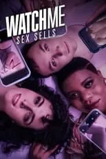 Póster de la temporada 1 de la serie WatchMe - Sex sells