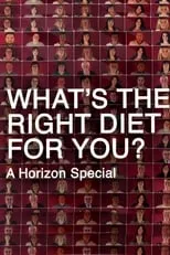 Portada de What's the Right Diet for You? A Horizon Special