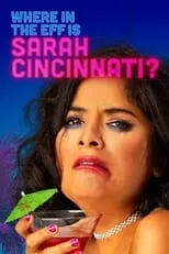 Portada de Where in the Eff is Sarah Cincinnati?