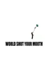 Portada de World Shut Your Mouth