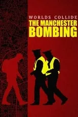 Portada de Worlds Collide: The Manchester Bombing