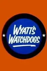 Brian Wilde en la serie - Wyatt's Watchdogs